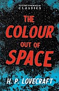 The Colour Out of Space (Fantasy and Horror Classics)
