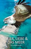 Geier, Liebe und das Meer