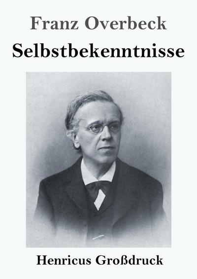 Selbstbekenntnisse (Großdruck)