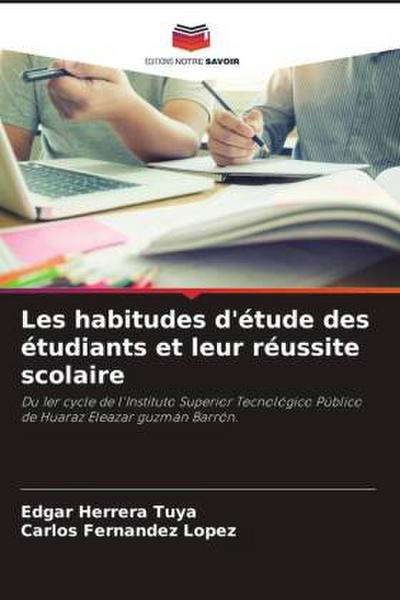 Les habitudes d’étude des étudiants et leur réussite scolaire