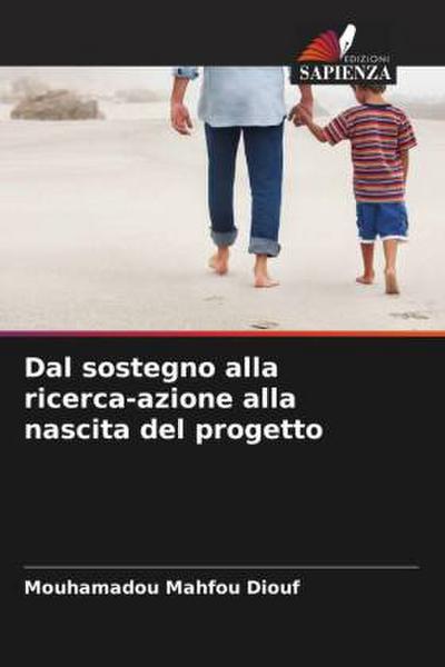 Dal sostegno alla ricerca-azione alla nascita del progetto