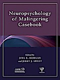 Neuropsychology of Malingering Casebook