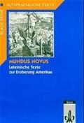 Mundus Novus. Lateinische Texte zur Eroberung Amer