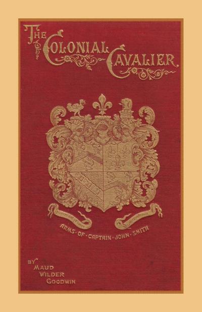 The Colonial Cavalier or Southern Life Before the Revolution