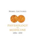 NOBEL LECTURES IN PHYSIOLOGY OR MEDICINE (2006-2010)