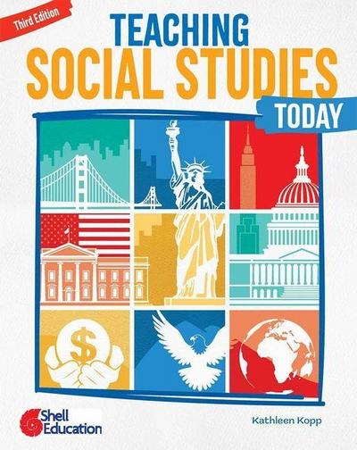 Teaching Social Studies Today, Third Edition