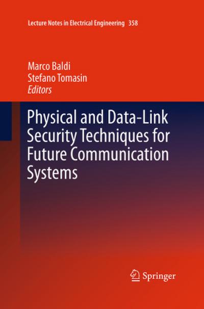 Physical and Data-Link Security Techniques for Future Communication Systems