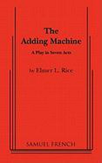 The Adding Machine: A Play in Seven Acts