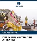 DER MANN HINTER DEM ATTENTAT