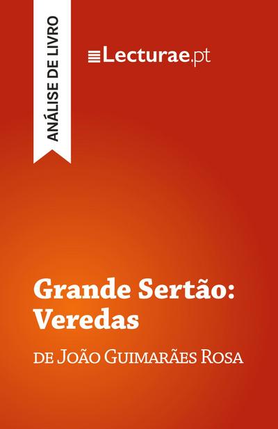 Grande Sertão: Veredas - João Guimarães Rosa (análise de livro)