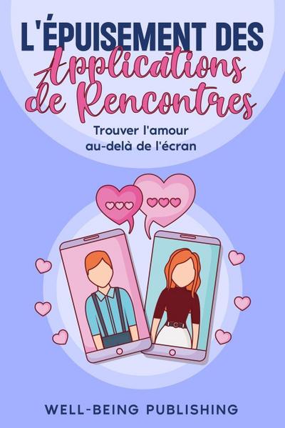 L’épuisement des applications de rencontres
