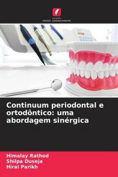 Continuum periodontal e ortodôntico: uma abordagem sinérgica