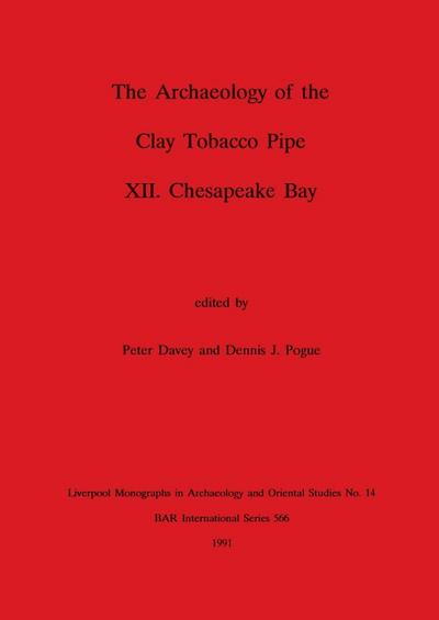The Archaeology of the Clay Tobacco Pipe XII