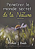 Pénétrer le monde secret de la Nature