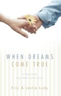When Dreams Come True