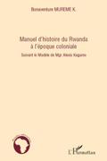 Manuel d’histoire du Rwanda à l’époque coloniale