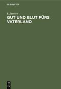 Gut und Blut fürs Vaterland