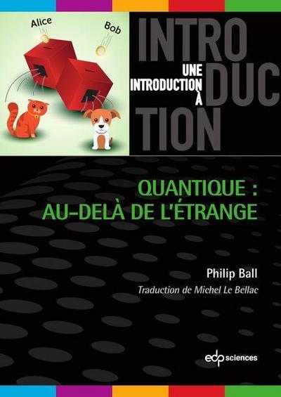 Quantique : au-delà de l’étrange