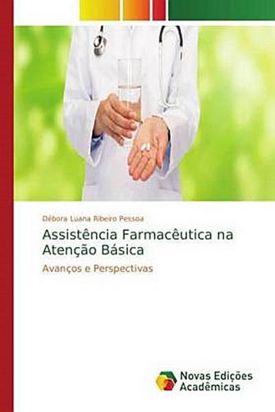 Assistência Farmacêutica na Atenção Básica - Débora Luana Ribeiro Pessoa