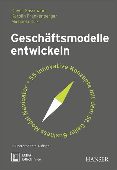 Gassmann, O: Geschäftsmodelle entwickeln