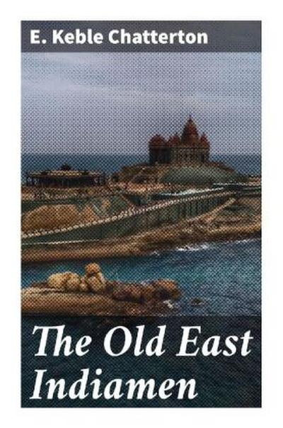 The Old East Indiamen