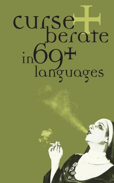 Curse + Berate in 69+ Languages