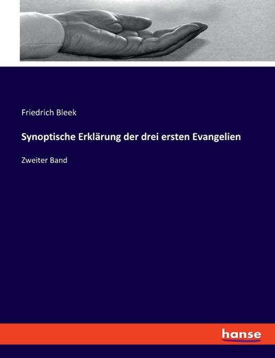 Synoptische Erklärung der drei ersten Evangelien