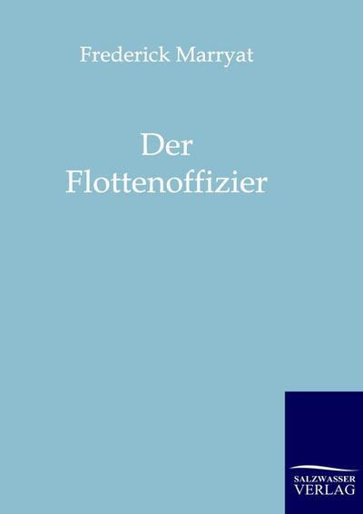 Der Flottenoffizier - Frederick Marryat