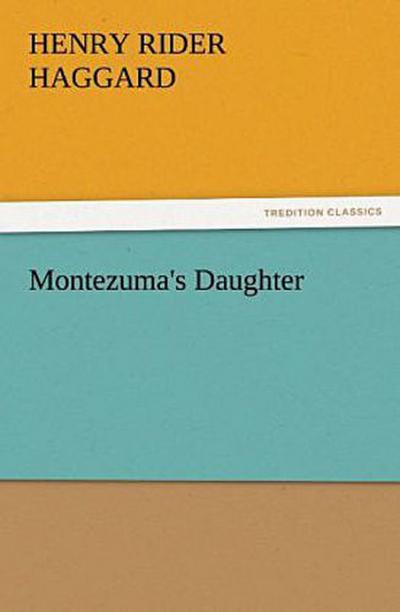 Montezuma’s Daughter