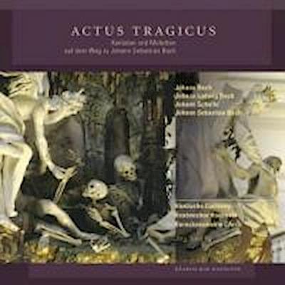 Actus Tragicus-Kantaten&Motetten Auf D.Weg Zu Bach