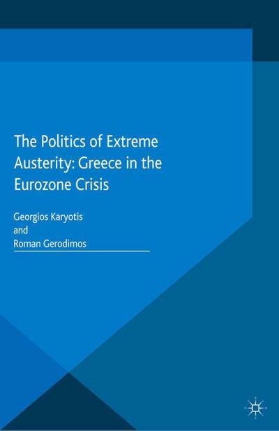 The Politics of Extreme Austerity