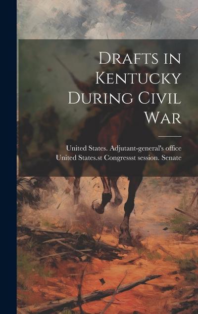 Drafts in Kentucky During Civil War
