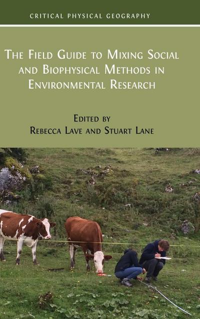 The Field Guide to Mixing Social and Biophysical Methods in Environmental Research