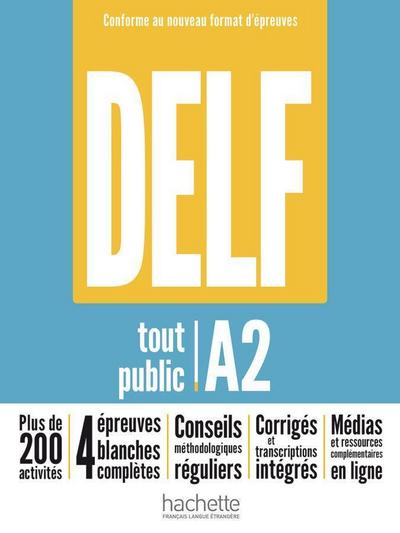 DELF tout public A2 - Conforme au nouveau format  d’épreuves