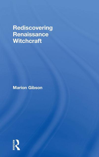 Rediscovering Renaissance Witchcraft