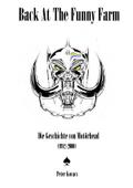 Back At The Funny Farm. Die Geschichte von Motörhe
