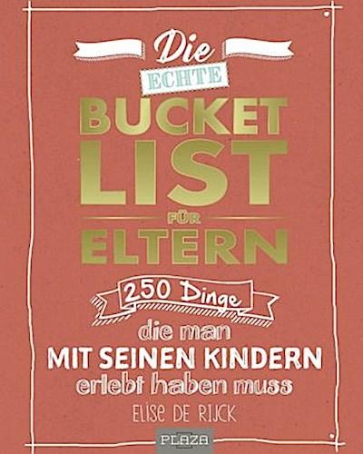 Die echte Bucket List für Eltern