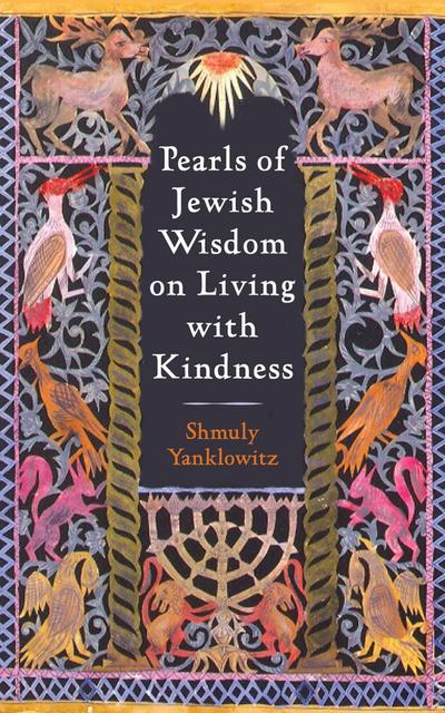 Pearls of Jewish Wisdom on Living with Kindness