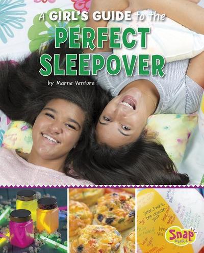 A Girl’s Guide to the Perfect Sleepover
