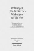 Ordnungen für die Kirche - Wirkungen auf die Welt