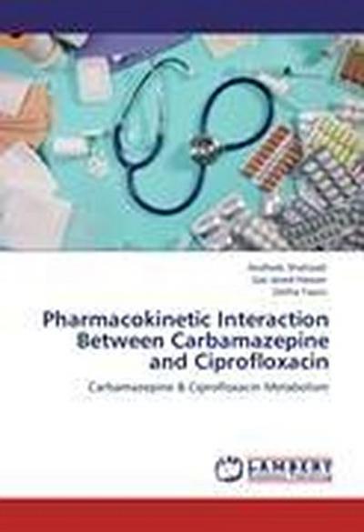 Pharmacokinetic Interaction Between Carbamazepine and Ciprofloxacin