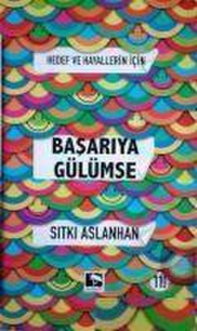 Hedef ve Hayallerin Icin Basariya Gülümse