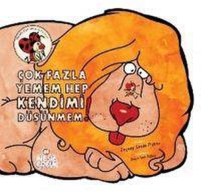 Cok Fazla Yemem Hep Kendimi Düsünmem