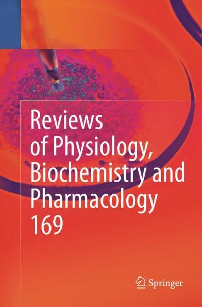 Reviews of Physiology, Biochemistry and Pharmacology Vol. 169