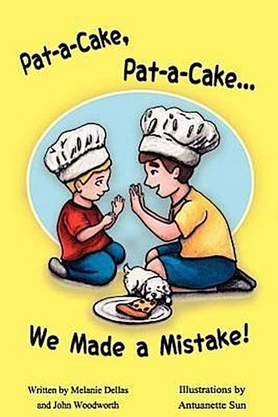 Pat-A-Cake, Pat-A-Cake... We Made A Mistake!