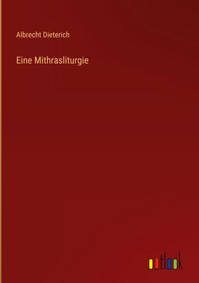 Eine Mithrasliturgie