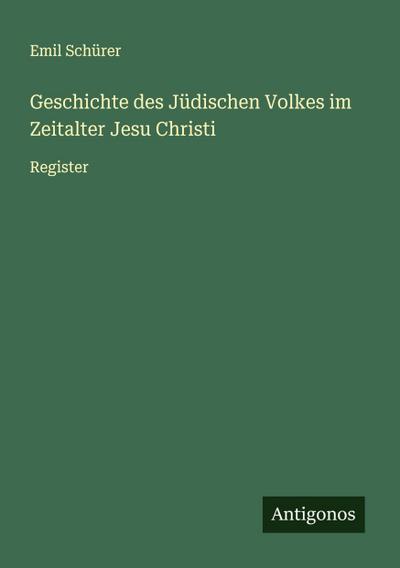 Geschichte des Jüdischen Volkes im Zeitalter Jesu Christi