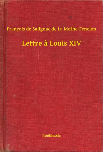 Lettre a Louis XIV