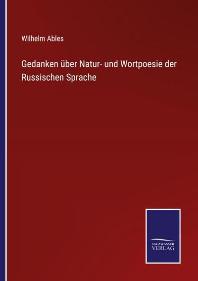 Gedanken über Natur- und Wortpoesie der Russischen Sprache