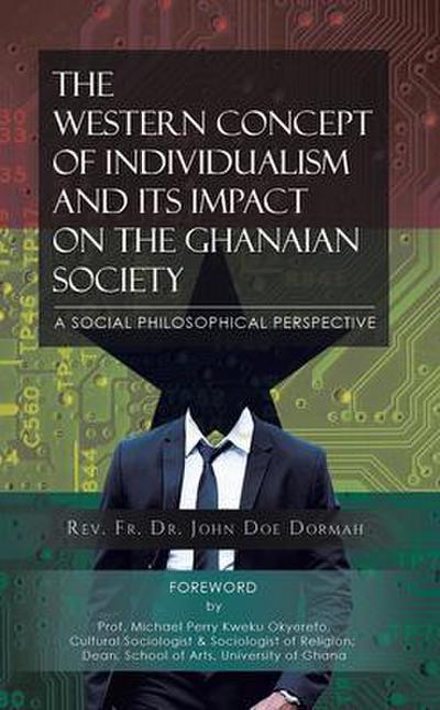 The Western Concept of Individualism and its Impact on the Ghanaian